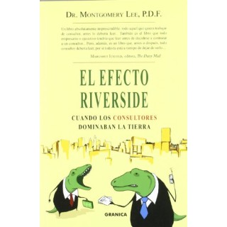 EL EFECTO RIVERSIDE. Cuando los consultores dominaban la Tierra (Primera edición)